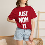 Just Mom It T-Shirt