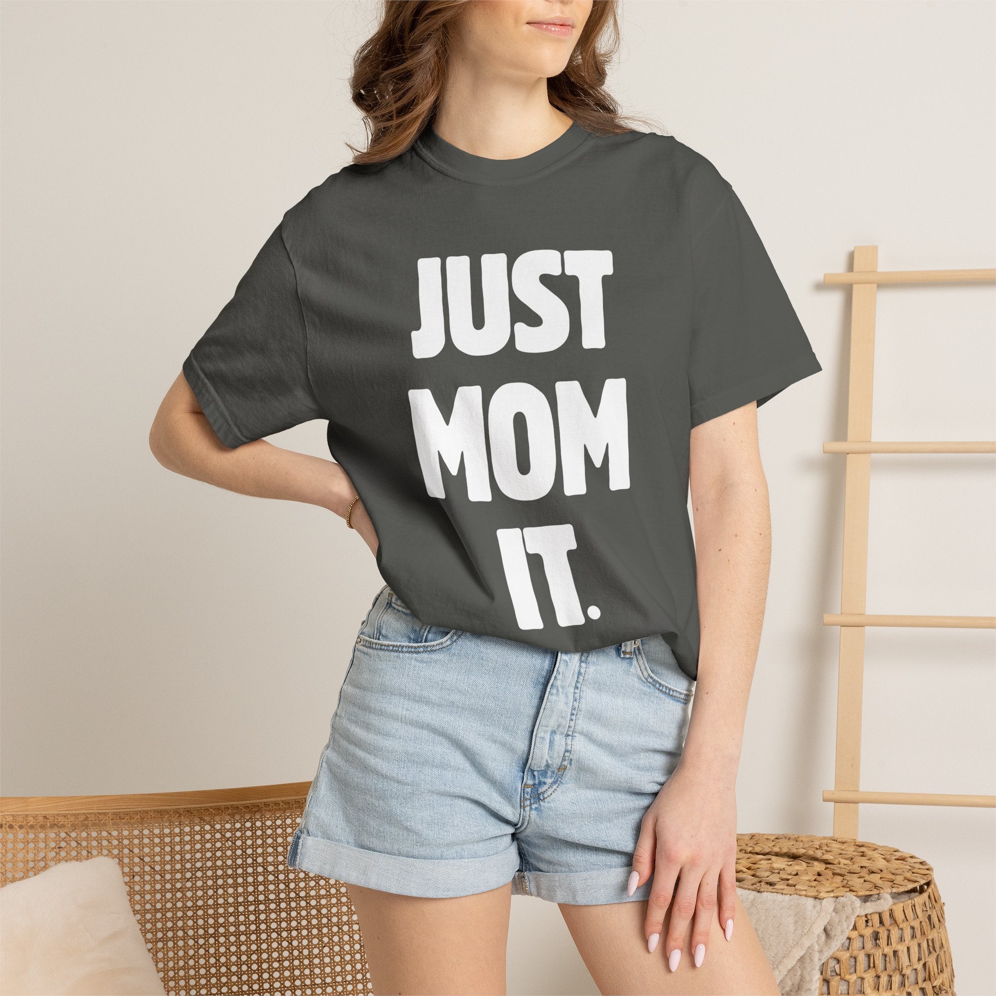 Just Mom It T-Shirt