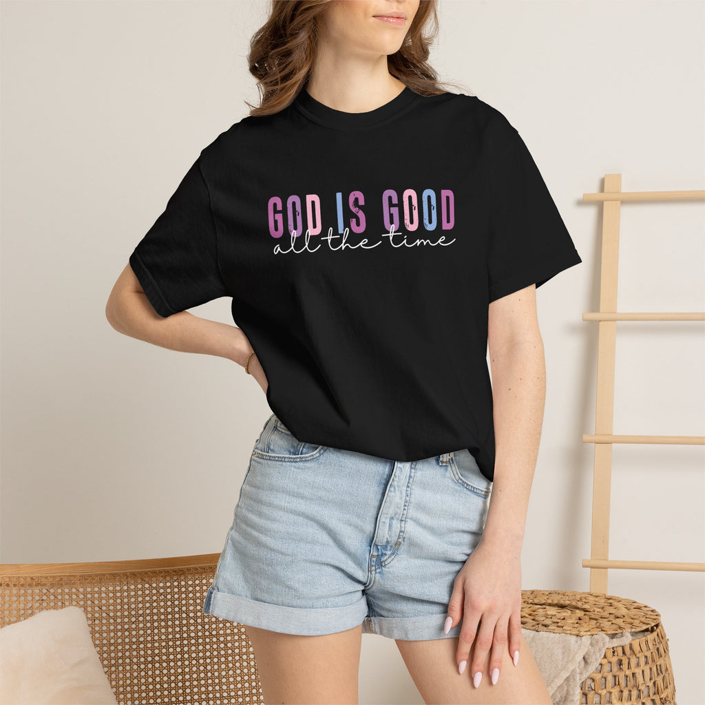 God Is Good Tee — 'God Is Good All The Time' Faith Graphic T-Shirt