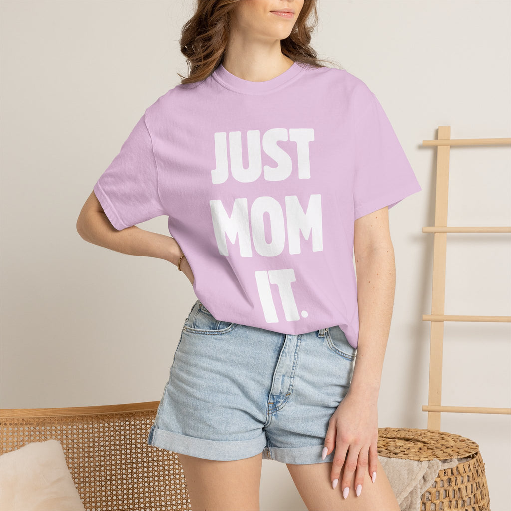 Just Mom It T-Shirt