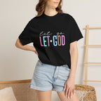 Let Go Let God T-Shirt — Faith-Inspired Graphic Tee