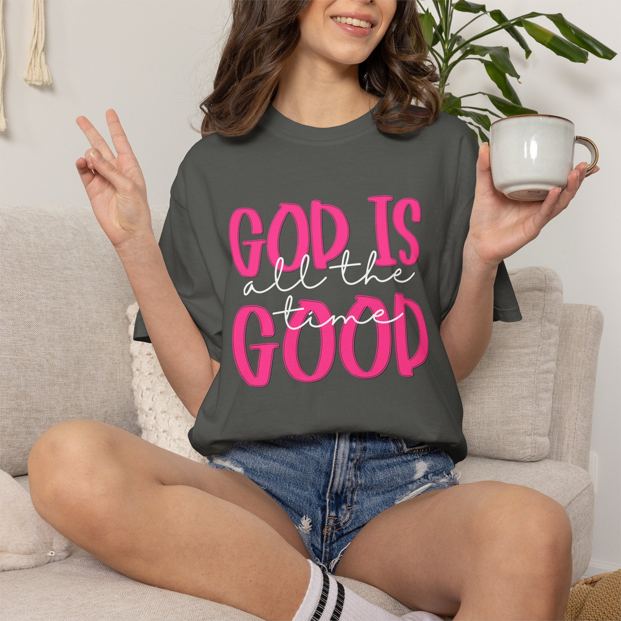 God Is All The Time Good T-Shirt — Inspirational Christian Tee