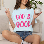 God Is All The Time Good T-Shirt — Inspirational Christian Tee