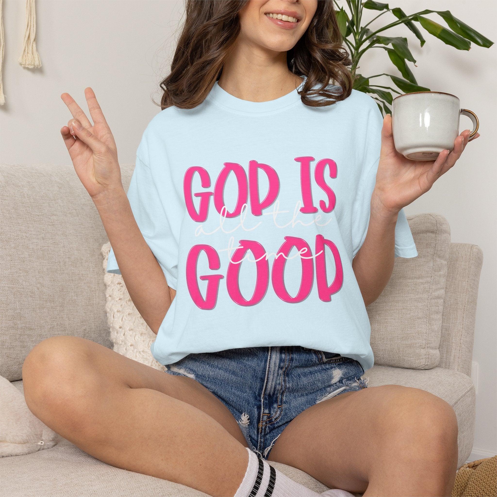 God Is All The Time Good T-Shirt — Inspirational Christian Tee