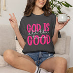 God Is All The Time Good T-Shirt — Inspirational Christian Tee