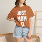 Just Mom It T-Shirt