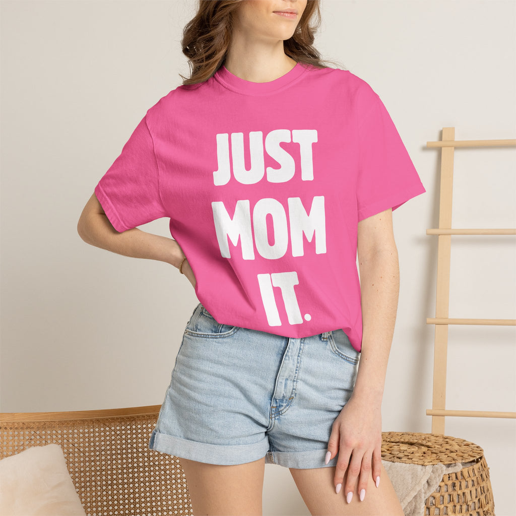 Just Mom It T-Shirt