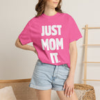Just Mom It T-Shirt