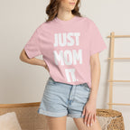 Just Mom It T-Shirt