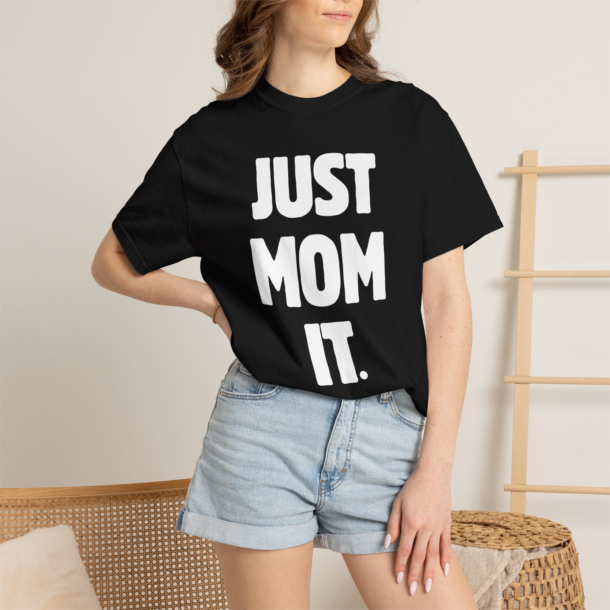 Just Mom It T-Shirt